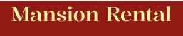 Mansion Rental