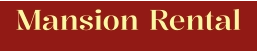 Mansion Rental