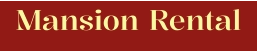 Mansion Rental